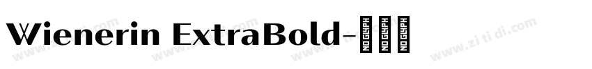 Wienerin ExtraBold字体转换 Wienerin ExtraBold字体转换
